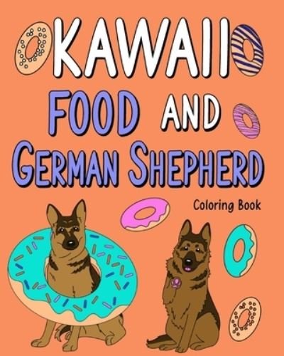 Cover for Paperland · Kawaii Food and German Shepherd Coloring Book (Paperback Bog) (2024)