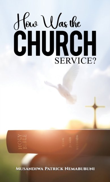Cover for Musandiwa Patrick Nemabubuni · How Was the Church Service? (Paperback Book) (2024)