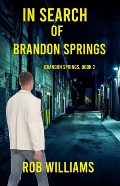 In Search of Brandon Springs - Rob Williams - Bøker - Winged Publications - 9781088156544 - 15. juni 2023