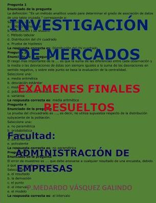 Cover for P Medardo Vasquez Galindo · Investigaci n de Mercados-Ex menes Finales Resueltos (Paperback Book) (2019)