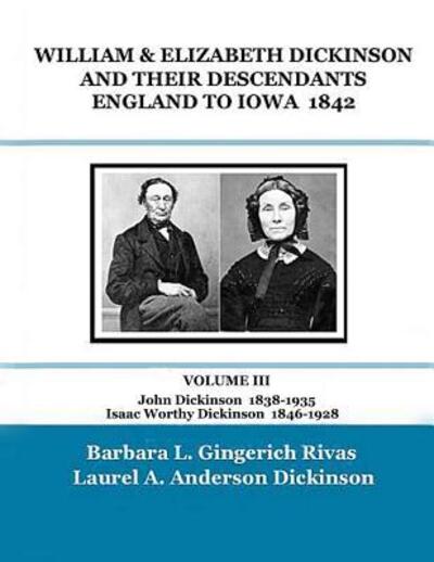 Cover for Laurel a Anderson Dickinson · WILLIAM &amp; ELIZABETH DICKINSON AND THEIR DESCENDANTS ENGLAND to IOWA - 1842 (Paperback Book) (2019)