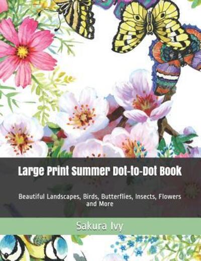 Cover for Sakura Ivy · Large Print Summer Dot-to-Dot Book (Pocketbok) (2019)