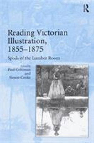 Cover for Paul Goldman · Reading Victorian Illustration, 1855–1875: Spoils of the Lumber Room (Paperback Book) (2017)