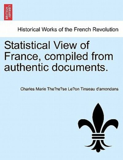 Cover for Charles Marie the Tinseau D\'amondans · Statistical View of France, Compiled from Authentic Documents. (Paperback Book) (2011)