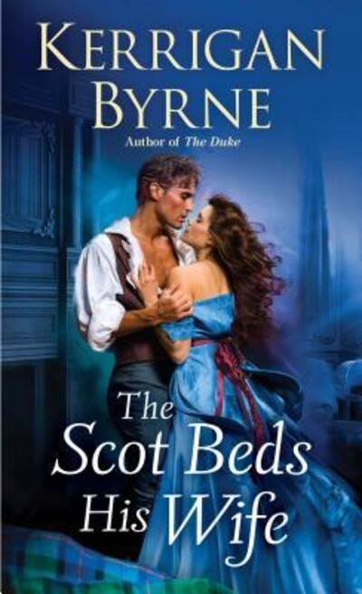 Cover for Kerrigan Byrne · The Scot Beds His Wife - Victorian Rebels (Paperback Book) (2017)