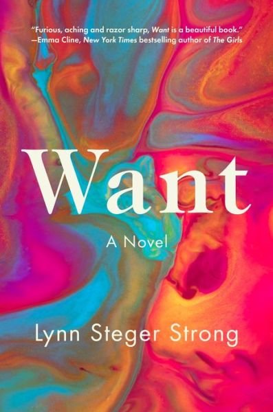 Cover for Lynn Steger Strong · Want: A Novel (Hardcover Book) (2020)