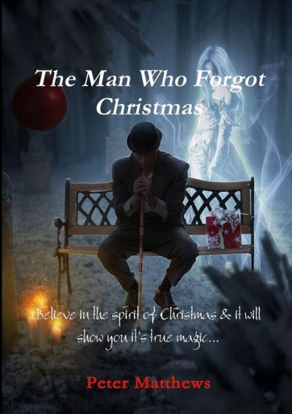 Cover for Peter Matthews · The Man Who Forgot Christmas (Taschenbuch) (2016)