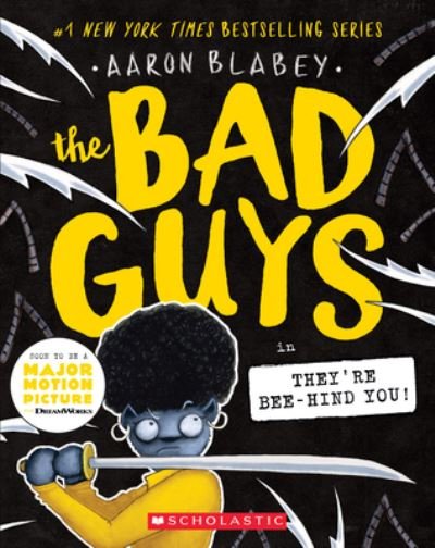Cover for Aaron Blabey · The Bad Guys in They're Bee-Hind You! (the Bad Guys #14), 14 (Paperback Bog) (2021)