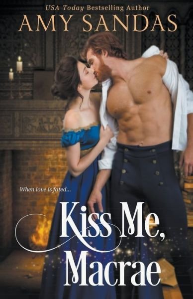 Kiss Me, Macrae - Amy Sandas - Bøger - Amy Sandas - 9781393609544 - 18. maj 2020
