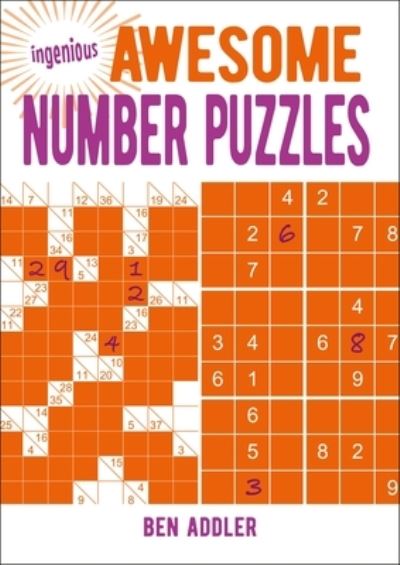 Ingenious Awesome Number Puzzles - Ben Addler - Böcker - Sirius Entertainment - 9781398802544 - 1 augusti 2023