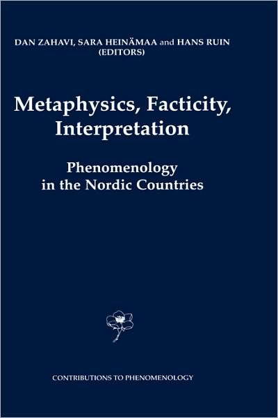 Cover for Dan Zahavi · Metaphysics, Facticity, Interpretation: Phenomenology in the Nordic Countries - Contributions to Phenomenology (Gebundenes Buch) [2003 edition] (2003)