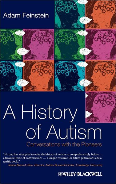 Cover for Adam Feinstein · A History of Autism: Conversations with the Pioneers (Hardcover Book) (2010)