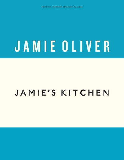 Jamie's Kitchen - Anniversary Editions - Jamie Oliver - Livros - Penguin Books Ltd - 9781405933544 - 11 de abril de 2019