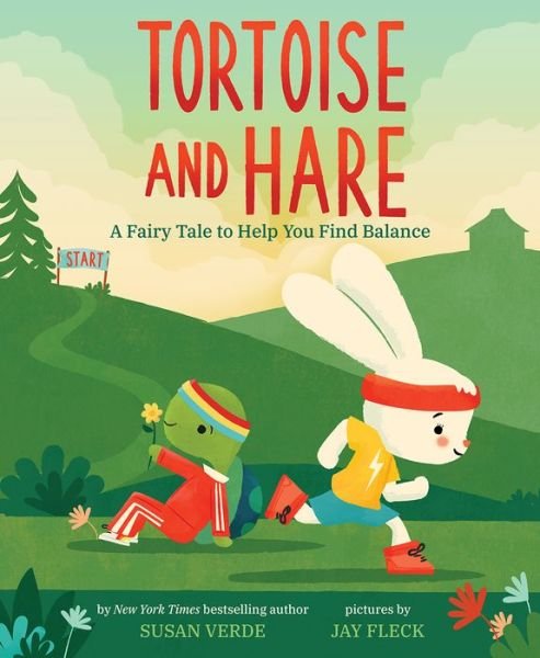 Cover for Susan Verde · Tortoise and Hare: A Fairy Tale to Help You Find Balance - Feel-Good Fairy Tales (Inbunden Bok) (2022)