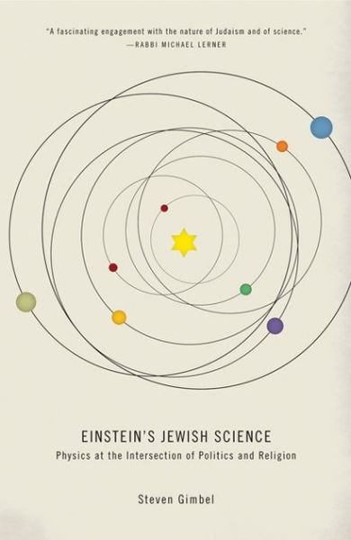 Cover for Gimbel, Steven (Gettysburg College) · Einstein's Jewish Science: Physics at the Intersection of Politics and Religion (Innbunden bok) (2012)