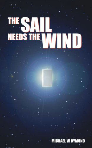 Cover for Michael Dymond · The Sail Needs the Wind (Challenges) (Paperback Book) (2006)