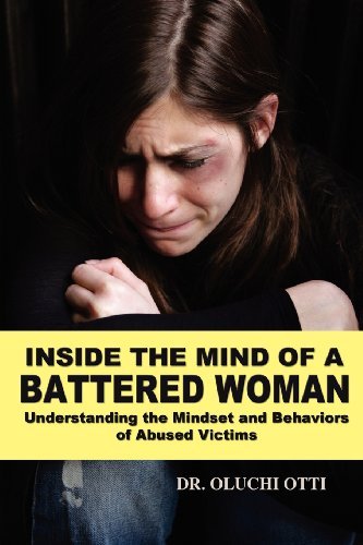 Cover for Oluchi Otti · Inside the Mind of a Battered Woman: Understanding the Mindset and Behaviors of Abused Victims (Paperback Book) (2012)