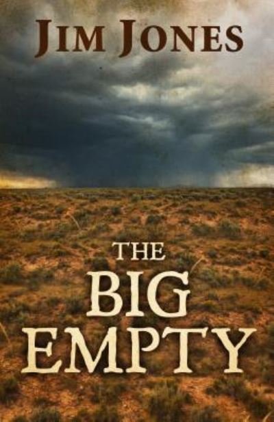 Cover for Jim Jones · The Big Empty (Hardcover Book) (2016)