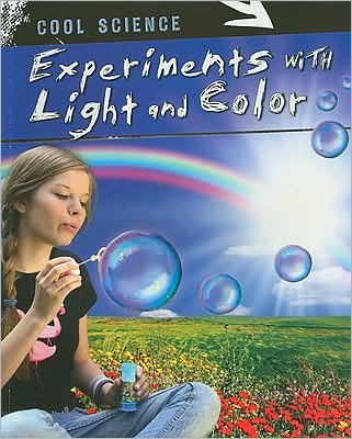 Experiments with light and color - Tom Jackson - Books - Gareth Stevens - 9781433934544 - January 16, 2010