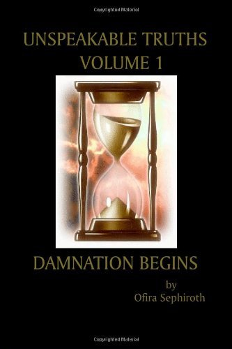 Cover for Ofira Sephiroth · Unspeakable Truths, Volume 1: Damnation Begins (Pocketbok) (2007)