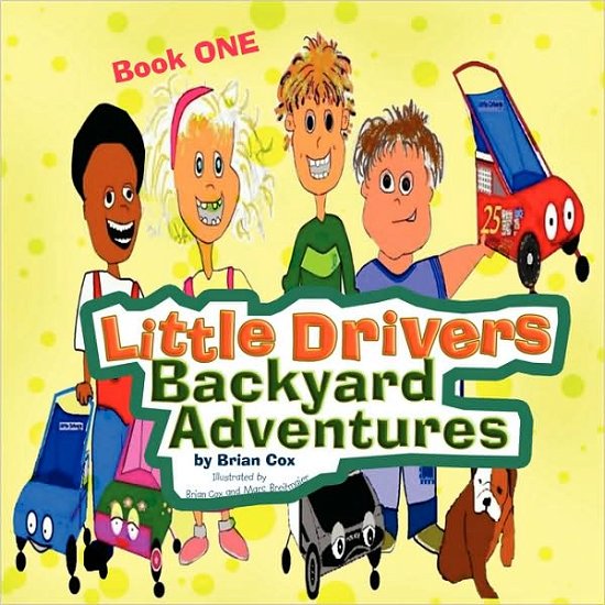 Cover for Brian Cox · Little Drivers Backyard Adventures (Paperback Bog) (2008)