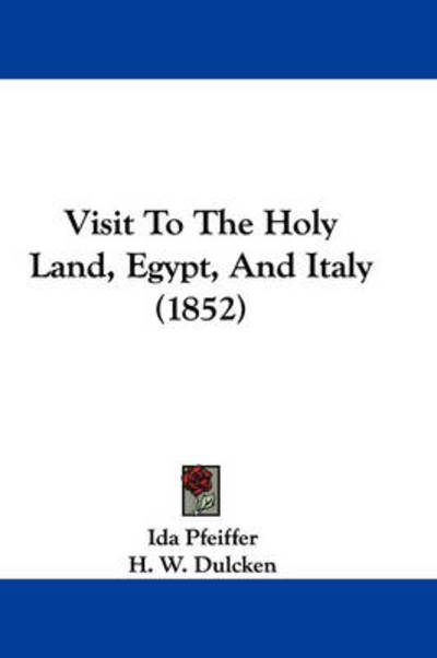 Cover for Ida Pfeiffer · Visit to the Holy Land, Egypt, and Italy (1852) (Paperback Book) (2008)