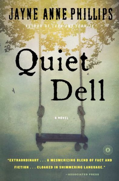 Cover for Jayne Anne Phillips · Quiet Dell: A Novel (Paperback Book) [Reprint edition] (2014)