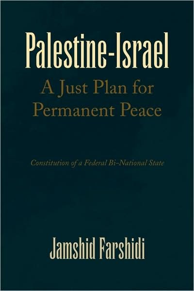 Cover for Jamshid Farshidi · Palestine-israel a Just Plan for Permanent Peace (Paperback Book) (2009)