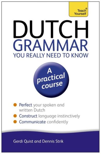 Cover for Gerdi Quist · Dutch Grammar You Really Need to Know: Teach Yourself (Paperback Book) (2013)