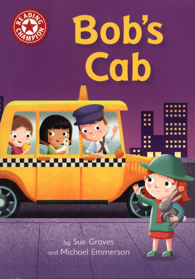 Cover for Sue Graves · Reading Champion: Bob's Cab: Independent Reading Red 2 - Reading Champion (Paperback Book) [Illustrated edition] (2018)