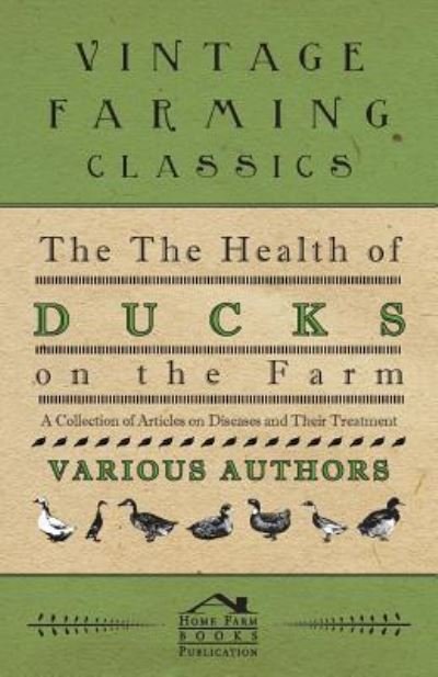 Cover for The Health of Ducks on the Farm - a Collection of Articles on Diseases and Their Treatment (Paperback Book) (2011)
