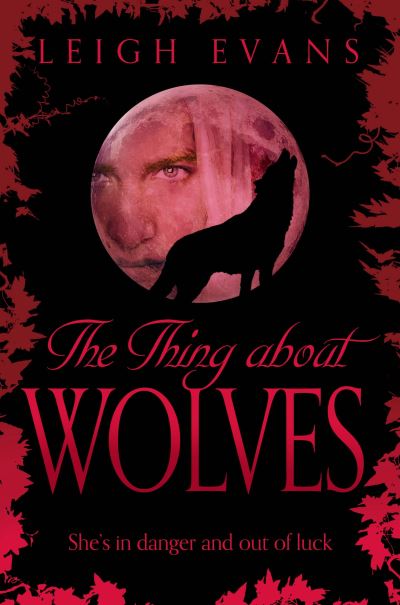 Cover for Leigh Evans · The Thing About Wolves - Mystwalker (Paperback Book) [Main Market Ed. edition] (2013)