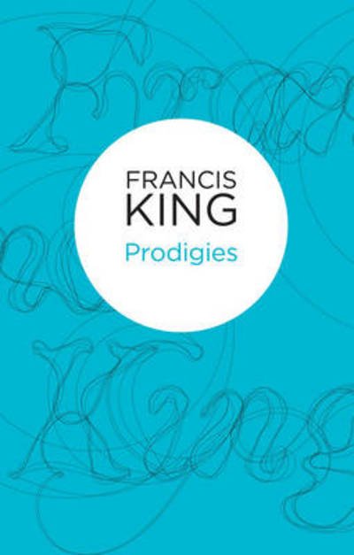 Cover for Francis King · Prodigies (N/A) (2013)
