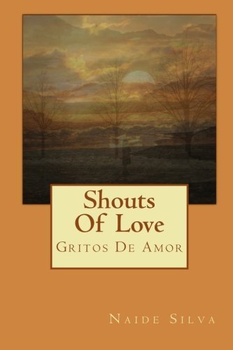 Cover for Naide Silva · Shouts of Love: Gritos De Amor (Pocketbok) [Bilingual edition] (2010)