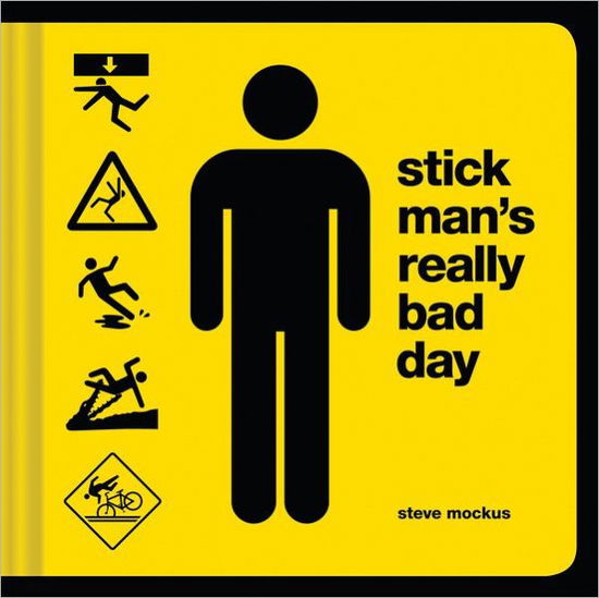 Cover for Steve Mockus · Stick Man's Really Bad Day (Inbunden Bok) (2012)