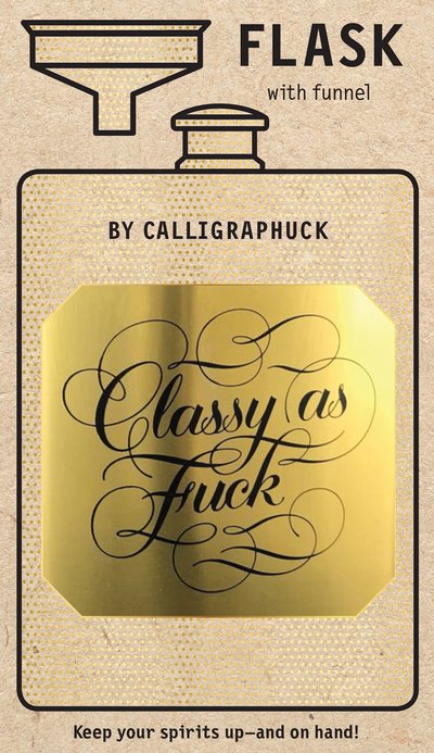 Cover for Calligraphuck · Classy as Fuck Flask (MERCH) (2020)