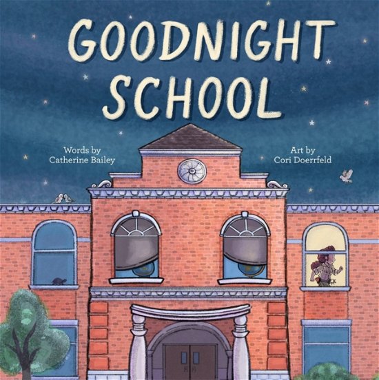 Catherine Bailey · Goodnight School (Hardcover Book) (2024)