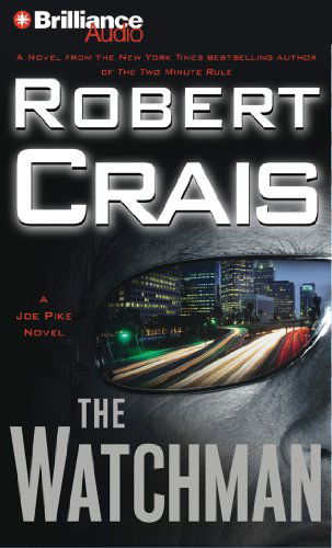 Cover for Robert Crais · The Watchman (Elvis Cole / Joe Pike Series) (Audiobook (CD)) [Abridged edition] (2011)