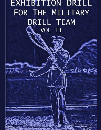 Cover for John Marshall · Exhibition Drill For The Military Drill Team, Vol. II (Paperback Book) (2017)