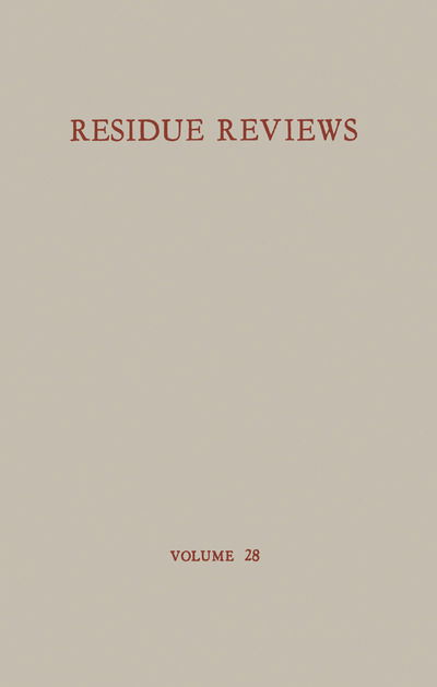 Cover for Francis A. Gunther · Residue Reviews / Ruckstands-Berichte: Residue of Pesticides and Other Foreign Chemical in Foods and Feeds / Ruckstande von Pesticiden und anderen Fremdstoffen in Nahrungs- und Futtermitteln - Reviews of Environmental Contamination and Toxicology (Paperback Bog) [Softcover reprint of the original 1st ed. 1969 edition] (2012)