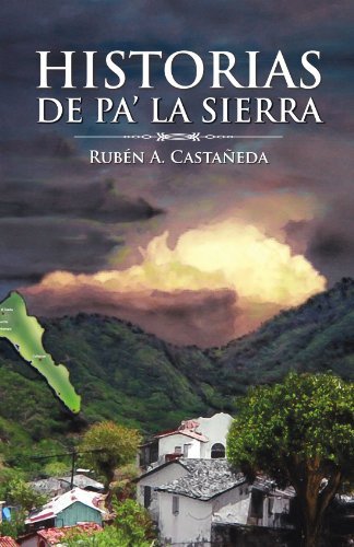 Cover for Rubén a Castañeda · Historias De Pa'la Sierra (Paperback Book) [Spanish edition] (2011)