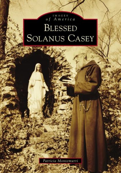 Cover for Patricia Montemurri · Blessed Solanus Casey (Paperback Book) (2018)