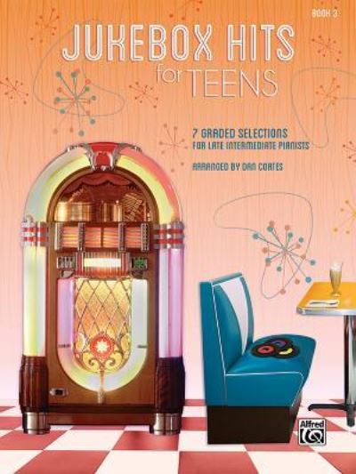 Cover for Dan Coates · Jukebox Hits for Teens, Bk 3 (Paperback Book) (2016)