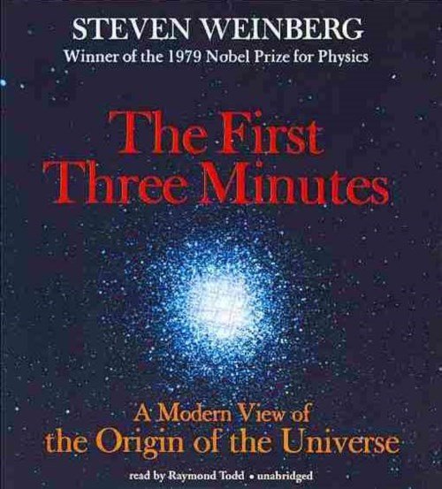 Cover for Steven Weinberg · The First Three Minutes: a Modern View of the Origin of the Universe (CD) (2013)