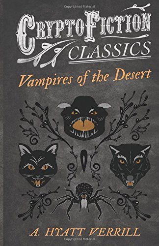 Cover for A. Hyatt Verrill · Vampires of the Desert (Cryptofiction Classics) (Paperback Book) (2013)