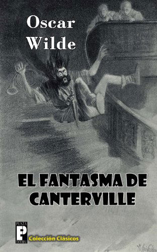 El Fantasma De Canterville - Oscar Wilde - Books - CreateSpace Independent Publishing Platf - 9781475134544 - April 2, 2012