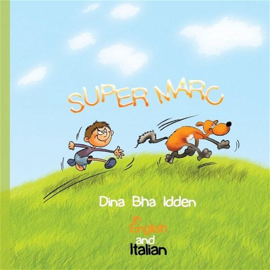 Cover for Dina Bha Idden · Super Marc in English and Italian: Super Marc (Taschenbuch) (2012)
