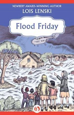 Cover for Lois Lenski · Flood Friday (Book) (2014)