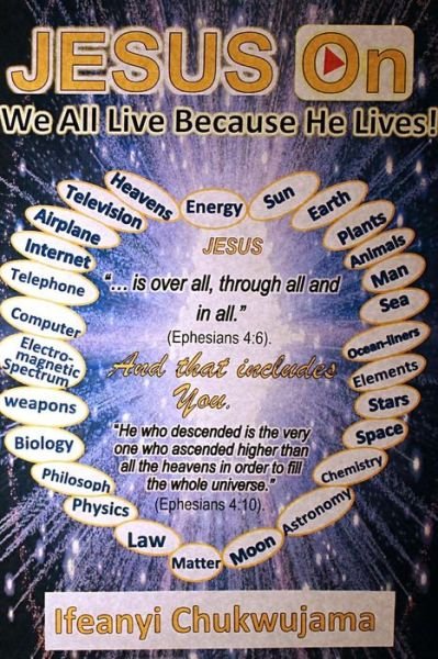 Cover for Ifeanyi Chukwujama · Jesus On: We All Live Because He Lives! (Paperback Bog) (2013)