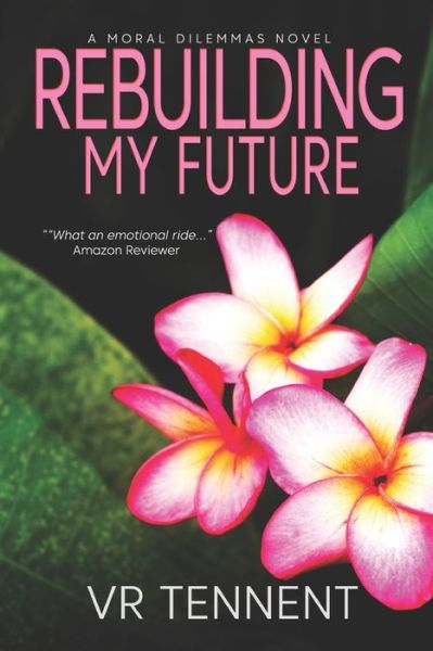 Cover for Vr Tennent · Rebuilding My Future (Buch) (2023)